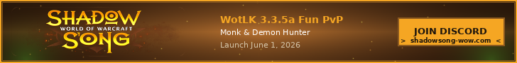 [3.3.5] Shadowsong FUN - Monk & Demon Hunter 3.3.5 banner